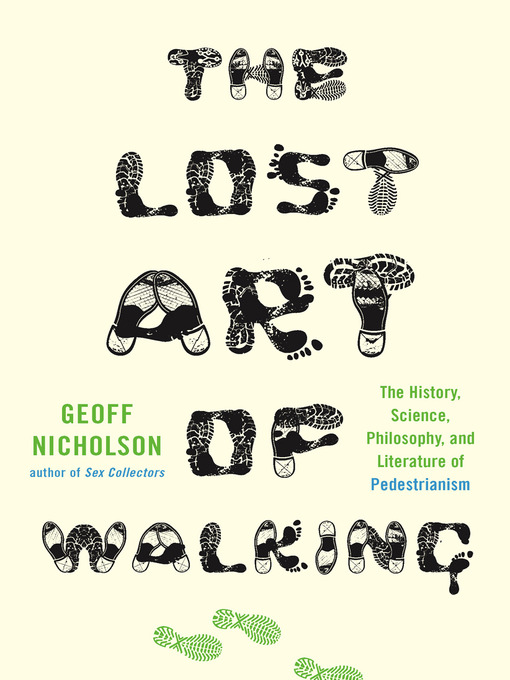 Title details for The Lost Art of Walking by Geoff Nicholson - Available